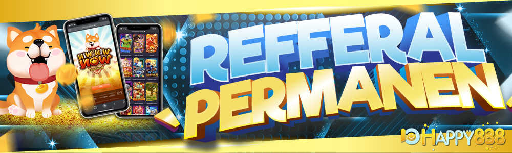 BONUS REFFERAL PERMANENT HAPPY838